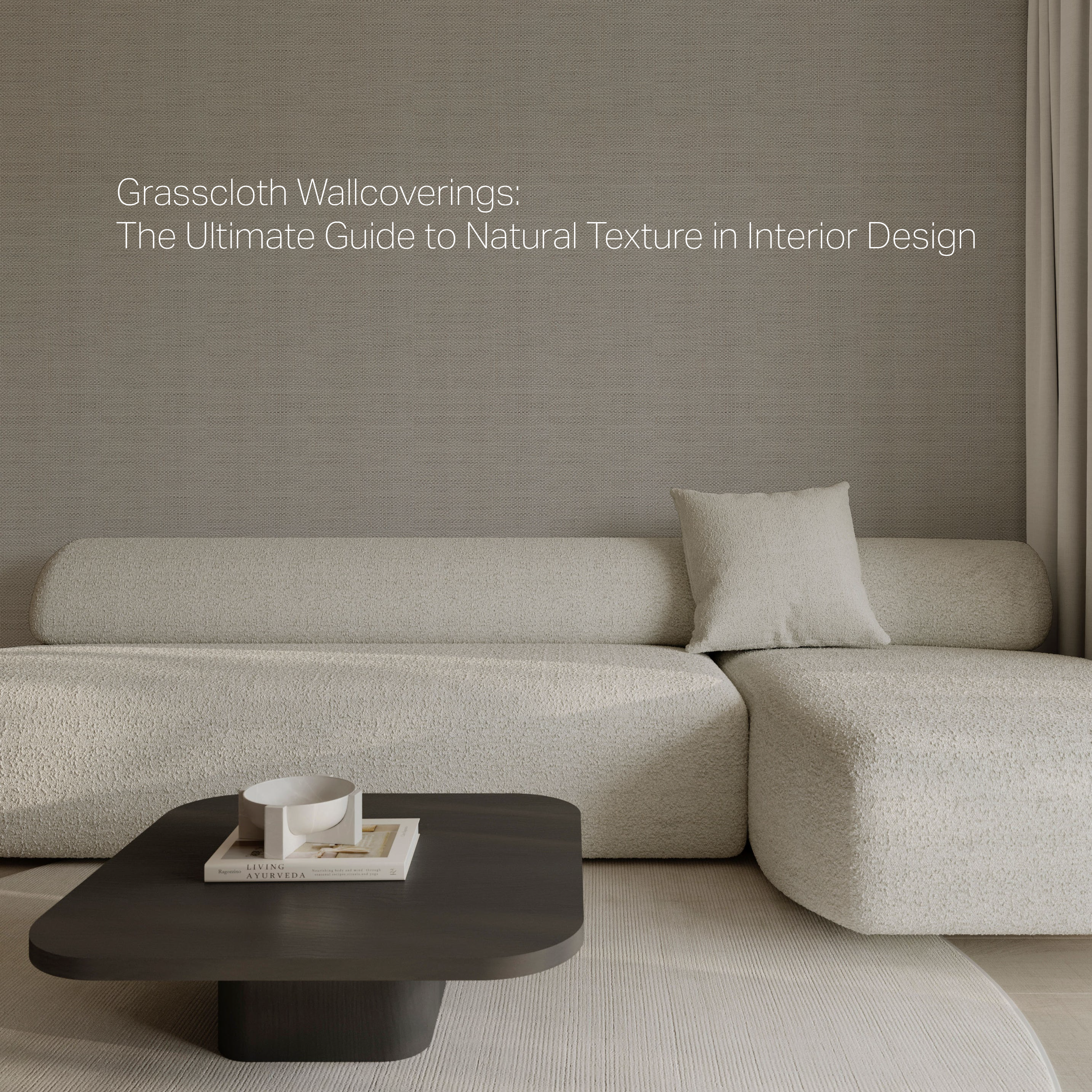 Grasscloth Wallcoverings: The Ultimate Guide to Natural Texture in Interior Design